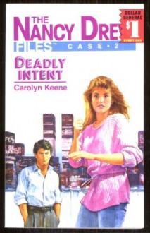 Deadly Intent (Nancy Drew Casefiles, Case 2) - Carolyn Keene