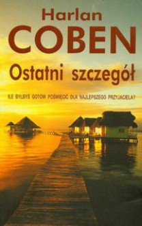 Ostatni szczegół - Harlan Coben