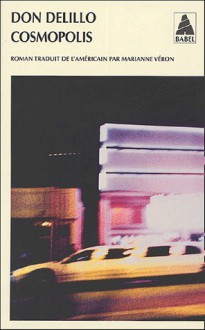 Cosmopolis - Don DeLillo, Marianne Véron