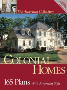 Colonial Homes: 165 Plans with American Style - Home Planners