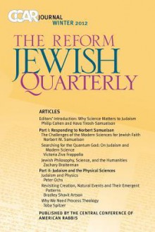 Ccar Journal, the Reform Jewish Quarterly Winter 2012: Judaism and Science - Philip Cohen, Hava Tirosh-Samuelson, Susan Laemmle