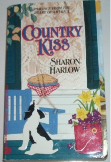 Country Kiss: Romance from the Heart of America - Sharon Harlow