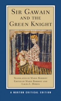 Sir Gawain and the Green Knight (Norton Critical Editions) - Unknown, Burton Raffel, Marie Borroff, Laura L. Howes