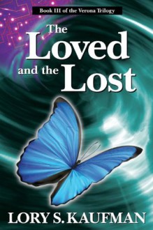 The Loved and the Lost - Lory S. Kaufman