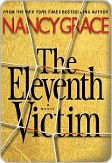 The Eleventh Victim (Hailey Dean #1) - Nancy Grace