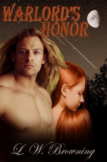 Warlord's Honor (Krystile Warriors) - L.W. Browning, Brandye Flowers