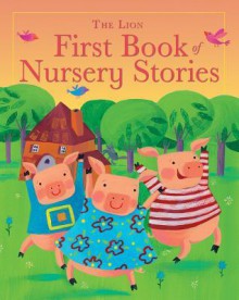 The Lion First Book of Nursery Stories - Lois Rock, Barbara Vagnozzi