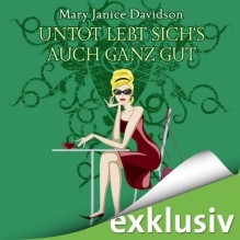 Untot lebt sich's auch ganz gut! (Betsy Taylor 4) - Mary Janice Davidson, Nana Spier, Audible GmbH