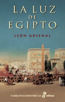 La Luz De Egipto - León Arsenal