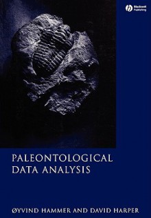 Paleontological Data Analysis - Oyvind Hammer, David A.T. Harper, Øyvind Hammer