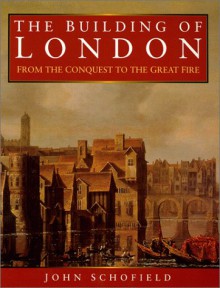 The Building of London - John Schofield