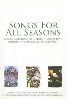 Songs for All Seasons: Choral Selections to Highlight Special Days - Marty Parks