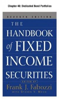 The Handbook of Fixed Income Securities, Chapter 48: Dedicated Bond Portfolios - Frank J. Fabozzi