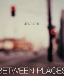 Uta Barth: In Between Places - Sheryl Conkelton, Russell Ferguson