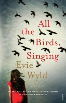 All the Birds, Singing - Evie Wyld