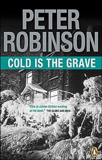 Cold is the Grave - Peter Robinson