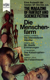 Die Menschenfarm - Wulf H. Bergner, Philip K. Dick, Gregory Benford, Larry Niven, H.L. Gold, Randall Garrett, J.T. McIntosh, G.C. Edmondson, Richard Winkler