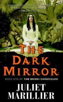 The Dark Mirror: Book One of the Bridei Chronicles - Juliet Marillier