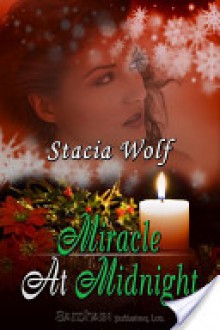 Miracle at Midnight - Stacia Wolf