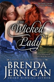 The Wicked Lady (Historical Romance - The Ladies Series) - Brenda Jernigan