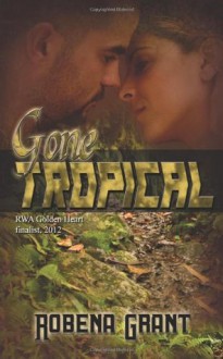 Gone Tropical - Robena Grant