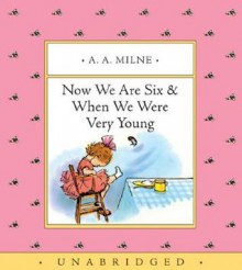 When We Were Very Young & Now We Are Six: When We Were Very Young & Now We Are Six (Audio) - Miranda Richardson, A.A. Milne