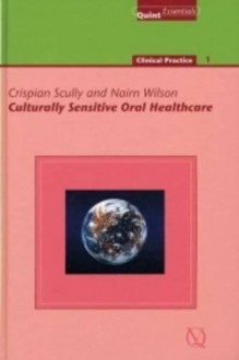 Culturally Sensitive Oral Healthcare - Crispian Scully