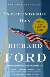 Independence Day: Bascombe Trilogy (2) (Vintage Contemporaries) - Richard Ford