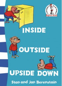 Inside, Outside, Upside Down - Stan Berenstain, Jan Berenstain
