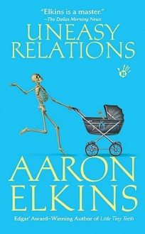 Uneasy Relations - Aaron Elkins