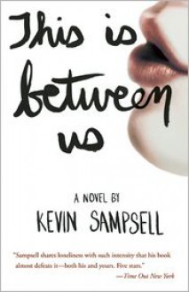 This Is Between Us - Kevin Sampsell