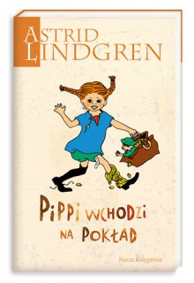 Pippi wchodzi na pokład - Lindgren Astrid