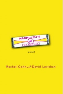 Naomi and Ely's No Kiss List - Rachel Cohn, David Levithan