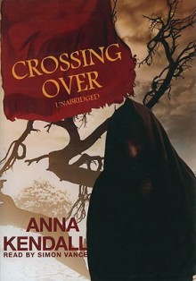 Crossing Over (Audio) - Anna Kendall