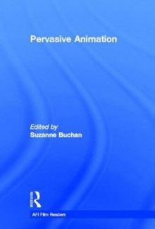 Pervasive Animation - Suzanne Buchan