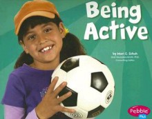 Being Active - Mari C. Schuh