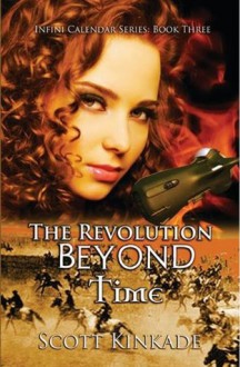 The Revolution Beyond Time - Scott Kinkade