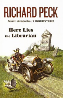 Here Lies the Librarian - Richard Peck