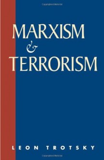 Marxism and Terrorism - Leon Trotsky