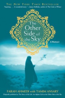 The Other Side of the Sky: A Memoir - Farah Ahmedi, Tamim Ansary