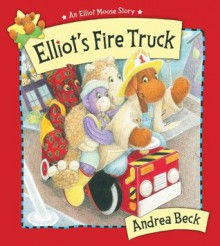 Elliot's Fire Truck - Andrea Beck