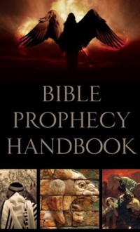 Bible Prophecy Handbook (VALUE BOOKS) - Carol Smith