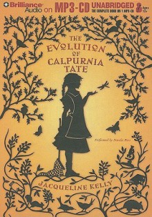 The Evolution of Calpurnia Tate - Jacqueline Kelly, Natalie Ross