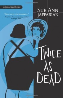 Twice As Dead - Sue Ann Jaffarian