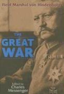 The Great War - Paul Von Hindenberg