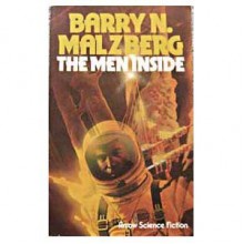 The Men Inside - Barry N Malzberg