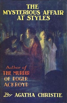 The Mysterious Affair at Styles - Agatha Christie