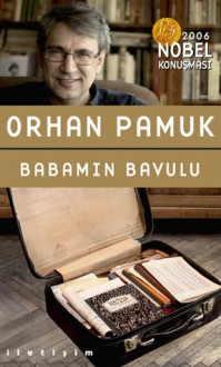 Babamın Bavulu - Orhan Pamuk