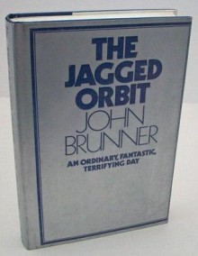 The Jagged Orbit - John Brunner