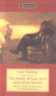 The Death of Ivan Ilych And Other Stories - Leo Tolstoy